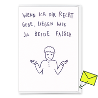 Deli Cards Grußkarte "Wenn ich dir recht gebe" | Lustige Klappkarte mit Spruch