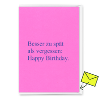 Deli Cards Grußkarte "Besser zu spät als vergessen" | Lustige Klappkarte zum Geburtstag