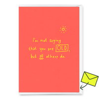 Deli Cards Grußkarte "Not saying that you’re old" | Lustige Klappkarte zum Geburtstag