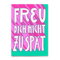 Deli Cards Postkarte "Freu dich nicht zu spät" | Lustige Karte mit Spruch
