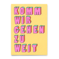 Deli Cards Postkarte "Komm wir gehen zu weit" | Besondere Karte mit Spruch