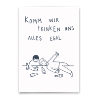 Deli Cards Postkarte "Komm wir trinken uns alles egal" | Lustige Karte mit Spruch