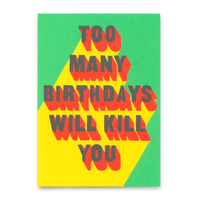 Deli Cards Postkarte "Too many bdays" | Lustige Karte mit Spruch zum Geburtstag