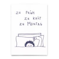Deli Cards Postkarte "Zu früh, zu kalt, zu Montag" | Lustige Karte mit Spruch
