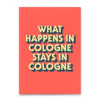 Deli Cards Postkarte "What happens in Cologne" | Besondere Karte mit Spruch