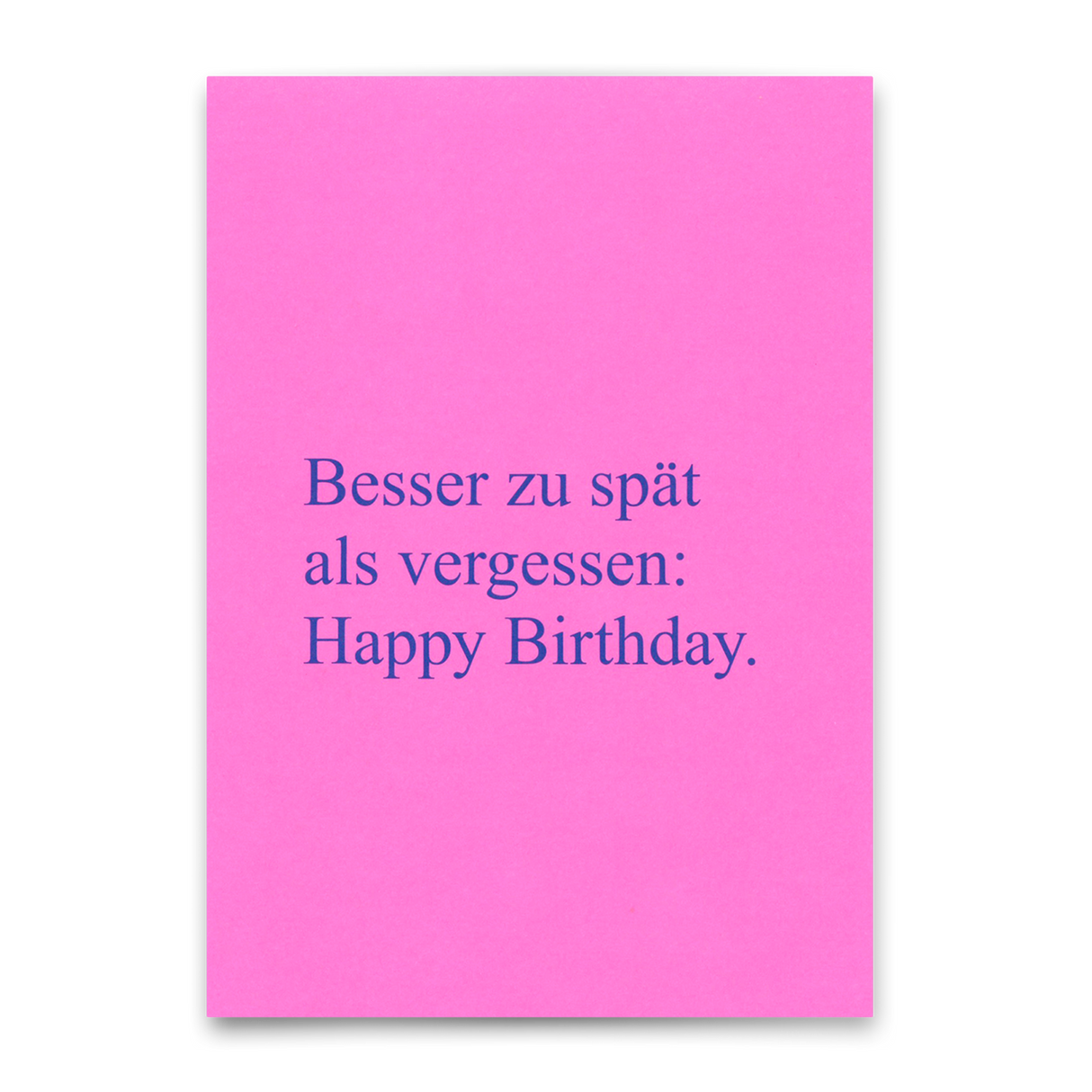 Deli Cards Postkarte "Besser zu spät als vergessen" | Lustige Karte zum Geburtstag