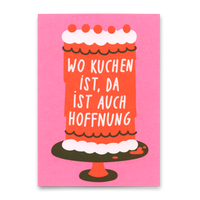 Deli Cards Postkarte "Wo Kuchen ist, da ist auch Hoffnung" | Ausgefallene Karte mit Spruch