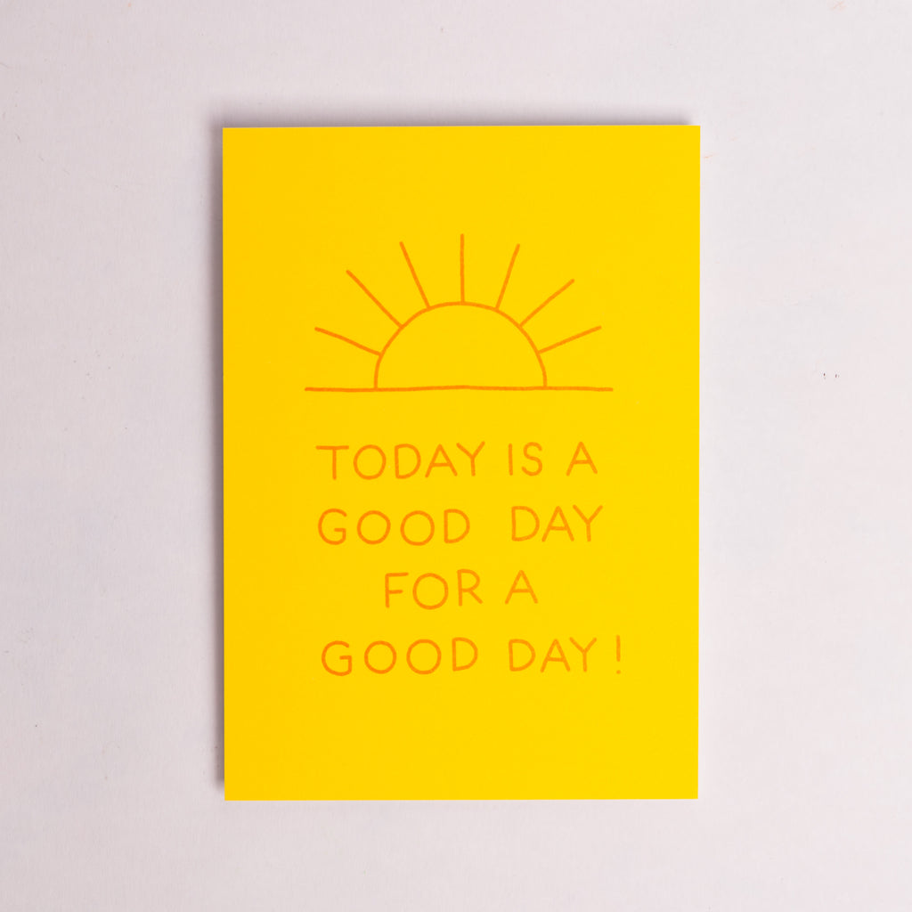 Edition SCHEE Postkarte Edition SCHEE "Today is a good day for a good day" | DIN A6