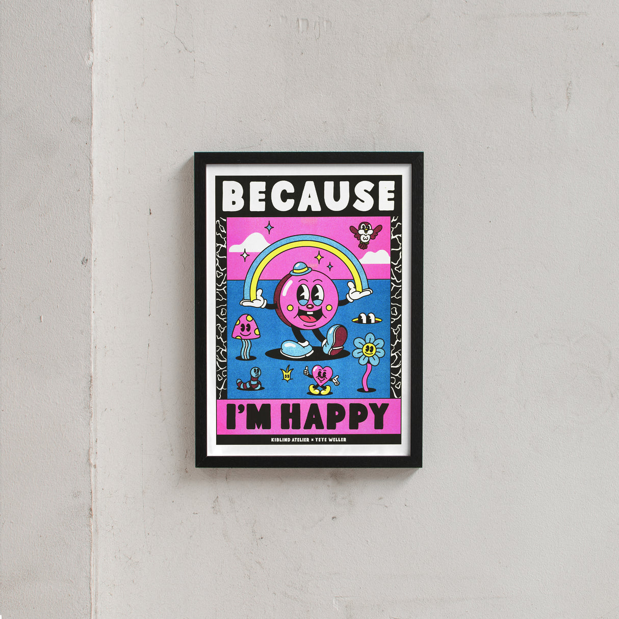 Yeye Weller Because I'm Happy (DIN A3) | Risographie Print von Yeye Weller