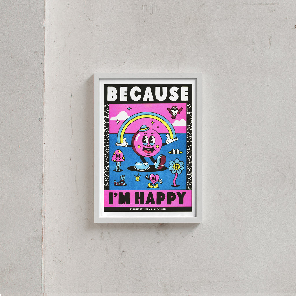 Yeye Weller Because I'm Happy (DIN A3) | Risographie Print von Yeye Weller weiß