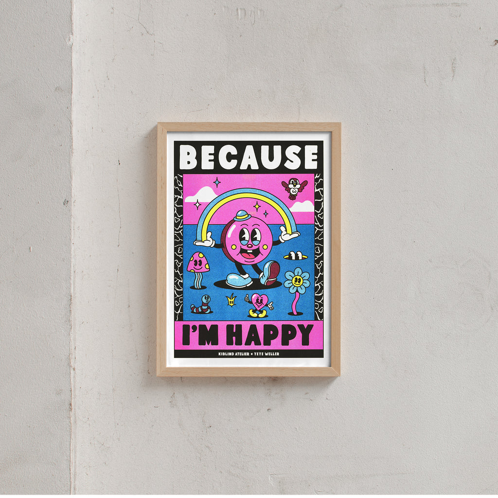 Yeye Weller Because I'm Happy (DIN A3) | Risographie Print von Yeye Weller natur