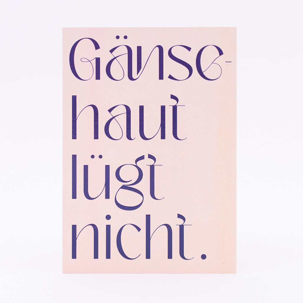 Edition SCHEE Postkarte "Gänsehaut lügt nicht"