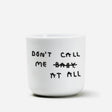 YAHYA Studio Becher YAHYA Studio “Don´t call me at all” | Witzig | Porzellan