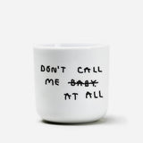 YAHYA Studio Becher YAHYA Studio “Don´t call me at all” | Witzig | Porzellan