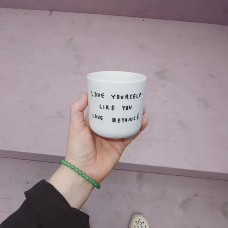 YAHYA Studio Becher „Love Yourself Like You Love Beyonce“ YAHYA Studio | Für Selbstliebe
