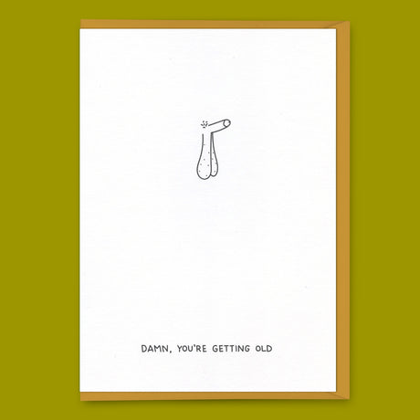Dicks Don't Lie Grußkarte "You’re getting old" | Lustige Geburtstagskarte | Dicks Don’t Lie