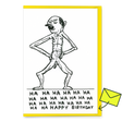 David Shrigley Grußkarte "Ha Ha Happy Birthday" | Lustige Klappkarte | David Shrigley