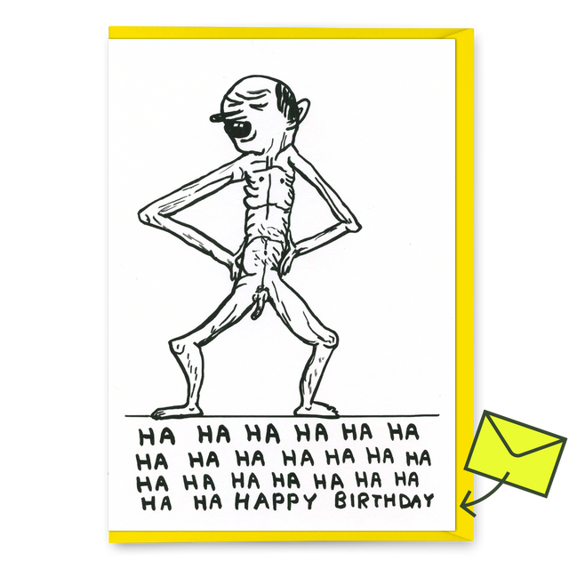 David Shrigley Grußkarte "Ha Ha Happy Birthday" | Lustige Klappkarte | David Shrigley