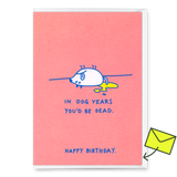 Deli Cards Grußkarte "Dog years" | Lustige Klappkarte mit Hunde-Motiv zum Geburtstag