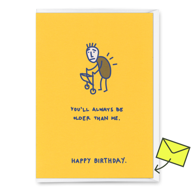 Deli Cards Grußkarte "You´ll always be older" | Lustige Klappkarte zum Geburtstag
