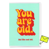 Deli Cards Grußkarte "You are old" | Lustige Klappkarte mit Spruch zum Geburtstag