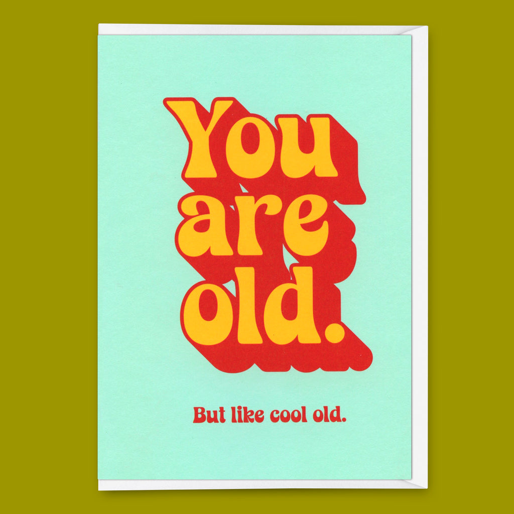 Deli Cards Grußkarte "You are old" | Lustige Klappkarte mit Spruch zum Geburtstag