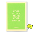 Deli Cards Grußkarte "Cool people make cool babies" | Coole Klappkarte zur Geburt