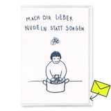 Deli Cards Grußkarte "Mach dir lieber Nudeln" | Schöne Klappkarte mit Spruch