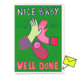 Deli Cards Grußkarte "Nice baby, well done" | Ausgefallene Klappkarte zur Geburt
