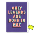 Deli Cards Grußkarte "Legends May" | Coole Klappkarte mit Spruch zum Geburtstag