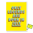 Deli Cards Grußkarte "Legends July" | Coole Klappkarte mit Spruch zum Geburtstag
