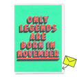 Deli Cards Grußkarte "Legends November" | Coole Klappkarte mit Spruch zum Geburtstag