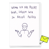 Deli Cards Grußkarte "Wenn ich dir recht gebe" | Lustige Klappkarte mit Spruch