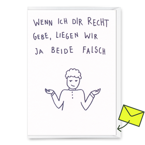 Deli Cards Grußkarte "Wenn ich dir recht gebe" | Lustige Klappkarte mit Spruch