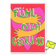 Deli Cards Grußkarte "Fühl dich gedrückt" | Besondere Klappkarte für jeden Anlass