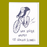 Deli Cards Grußkarte "Wer später bremst" | Lustige Klappkarte mit Spruch