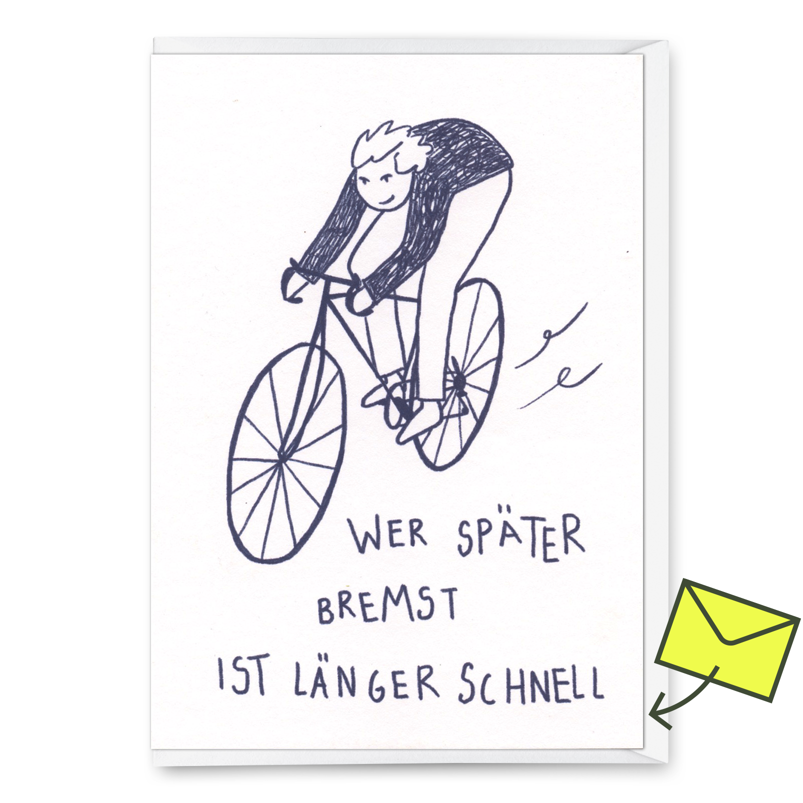 rennrad lustig Greeting Card "Whoever brakes later"