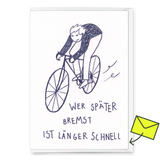 Deli Cards Grußkarte "Wer später bremst" | Lustige Klappkarte mit Spruch