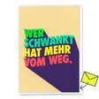 Deli Cards Grußkarte "Wer schwankt hat mehr vom Weg" | Lustige Klappkarte mit Spruch