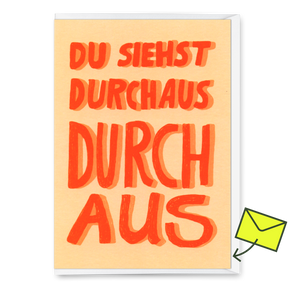 Deli Cards Grußkarte "Du siehst durchaus durch aus" | Lustige Klappkarte mit Spruch