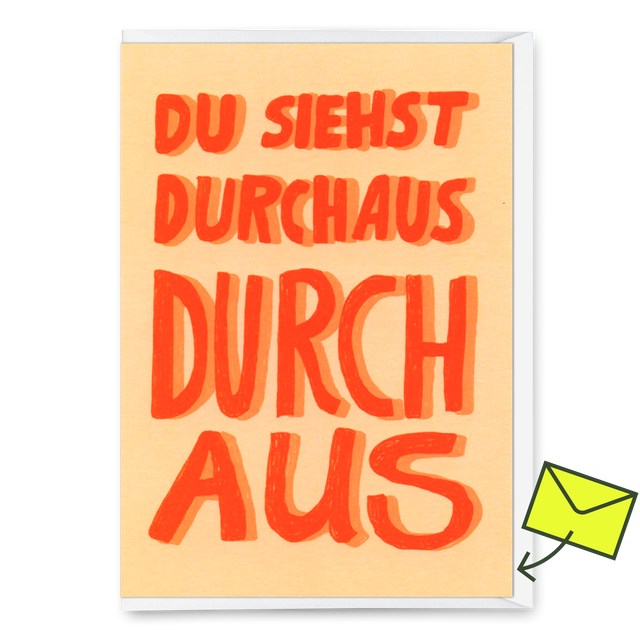 Deli Cards Grußkarte "Du siehst durchaus durch aus" | Lustige Klappkarte mit Spruch