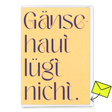 Deli Cards Grußkarte "Gänsehaut lügt nicht" | Ausgefallene Klappkarte mit Spruch