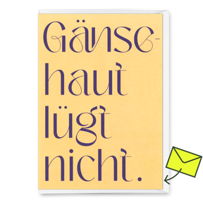 Deli Cards Grußkarte "Gänsehaut lügt nicht" | Ausgefallene Klappkarte mit Spruch