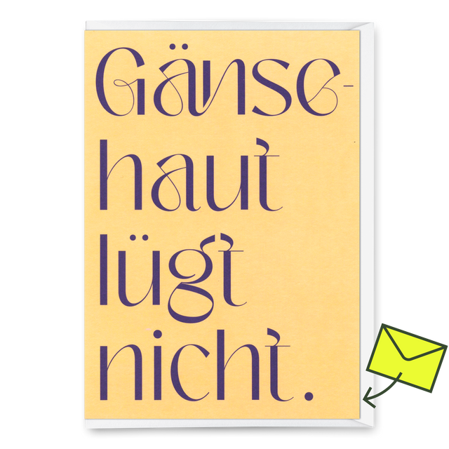 Deli Cards Grußkarte "Gänsehaut lügt nicht" | Ausgefallene Klappkarte mit Spruch