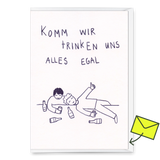 Deli Cards Grußkarte "Komm wir trinken uns alles egal" | Lustige Klappkarte mit Spruch