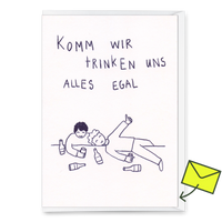 Deli Cards Grußkarte "Komm wir trinken uns alles egal" | Lustige Klappkarte mit Spruch