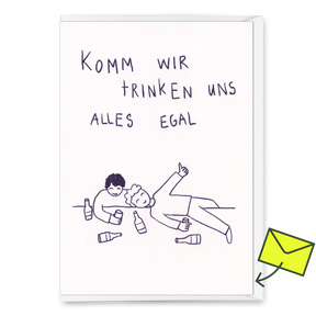 Deli Cards Grußkarte "Komm wir trinken uns alles egal" | Lustige Klappkarte mit Spruch