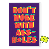Deli Cards Grußkarte "Don´t work with assholes" | Lustige Klappkarte mit Spruch