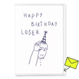 Deli Cards Grußkarte "Happy Birthday Loser" | Lustige Klappkarte zum Geburtstag
