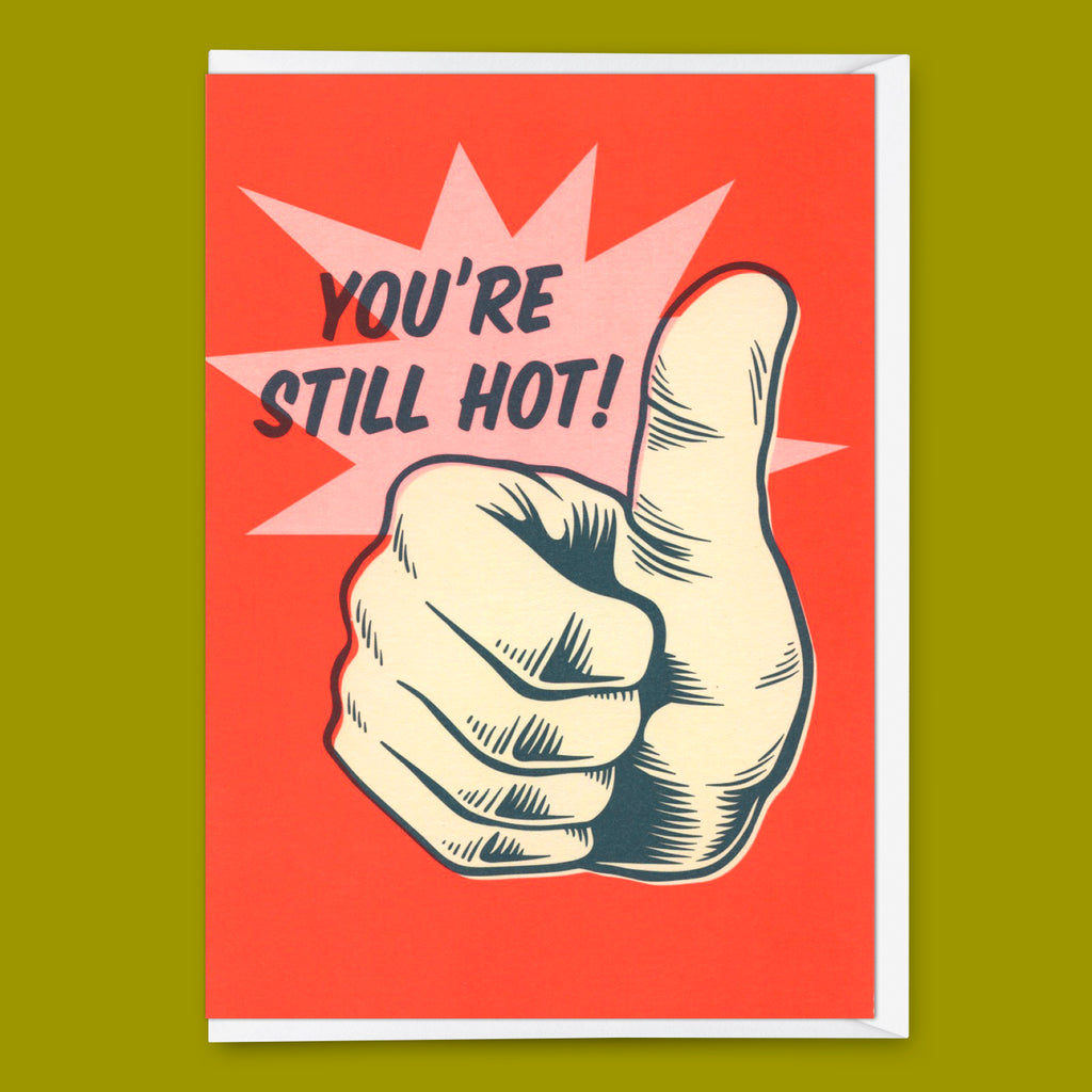 Deli Cards Grußkarte "You´re still hot" | Lustige Klappkarte zum Geburtstag